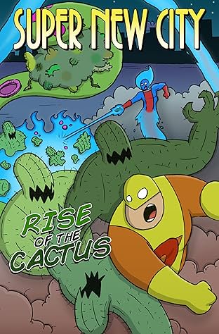 Super New City Vol. 1: Rise of the Cactus