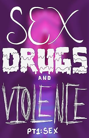 Sex Drugs & Violence #1: Sex
