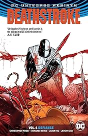 Deathstroke (2016-) Vol. 4: Defiance