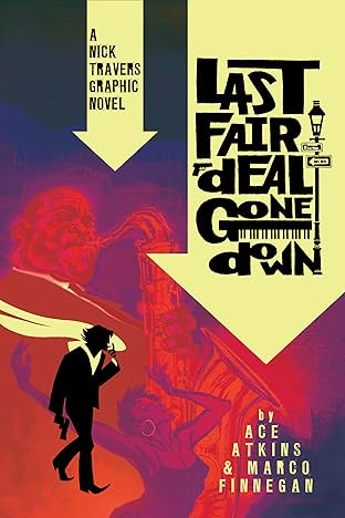 Last Fair Deal Gone Down: A Nick Travers Graphic Novel