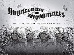 Daydreams and Nightmares: The Fantastic Visions of Winsor McCay 1898–1934