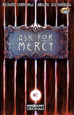 Ask For Mercy Season One (comiXology Originals) #1 (of 6): The Key To Forever