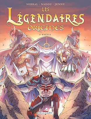 Les Légendaires – Origines Vol. 5: Razzia