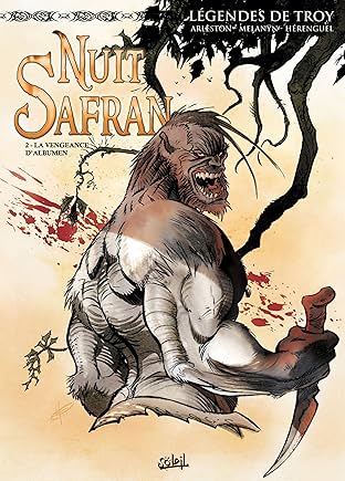 Legendes de Troy - Nuit Safran Vol. 2: La Vengeance d'Albumen