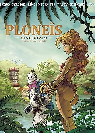 Légendes de Troy - Ploneïs l'Incertain