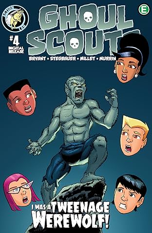 Ghoul Scouts: I Was a Tweenage Werewolf #4