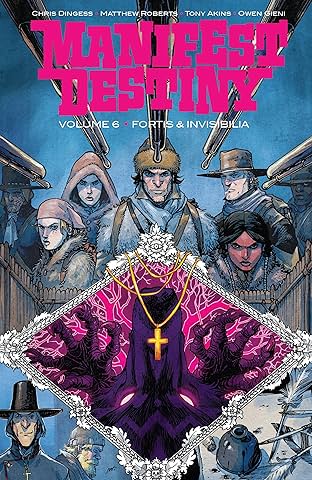 Manifest Destiny Vol. 6: Fortis & Invisiblia