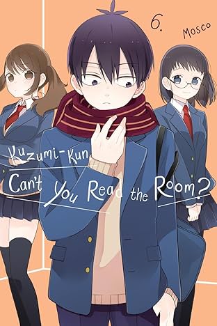 Kuzumi-kun, Can't You Read the Room? Vol. 6