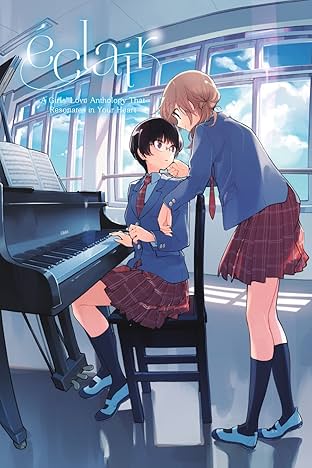 Éclair Vol. 1: A Girls' Love Anthology That Resonates in Your Heart