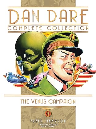Dan Dare: The Complete Collection Vol. 1: The Venus Campaign