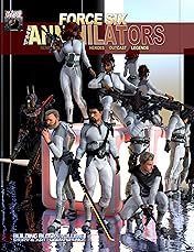 Force Six, The Annihilators: Building Blocks Volume I