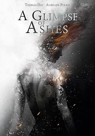 A Glimpse of Ashes