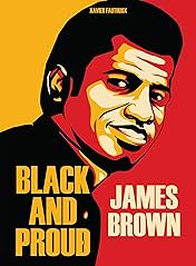 James Brown: Black and Proud