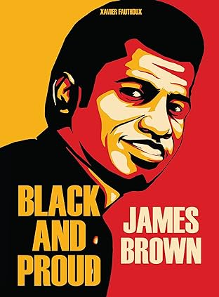 James Brown: Black and Proud