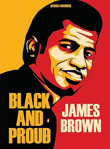 James Brown: Black and Proud