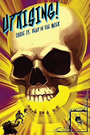 UPRISING! #IV: Dead In the Water