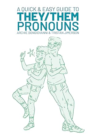 A Quick and Easy Guide to They/Them Pronouns Vol. 1