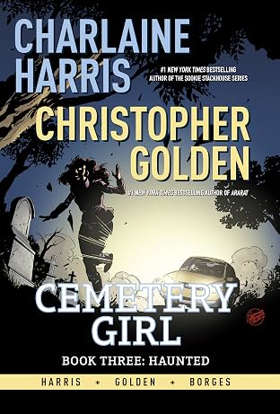 Charlaine Harris' Cemetery Girl Vol. 3: Haunted