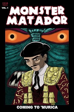 Monster Matador Vol. 1: Coming to 'Murica
