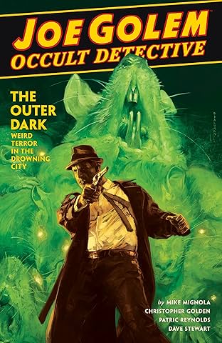 Joe Golem: Occult Detective Vol. 2: The Outer Dark
