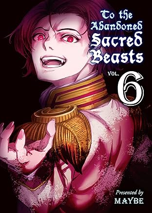 To The Abandoned Sacred Beasts Vol. 6