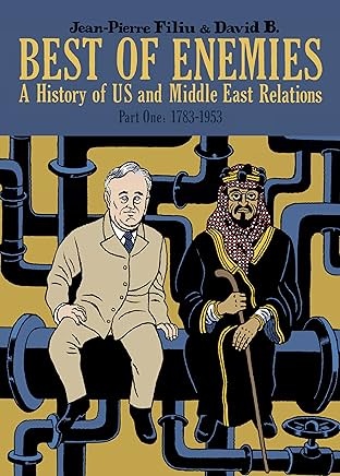 Best of Enemies Vol. 1: A History of US and Middle East Relations (1783-1953)