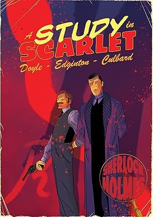 A Sherlock Holmes Graphic Novel Vol. 1: A Study in Scarlet