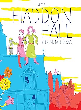 Haddon Hall: When David Invented Bowie