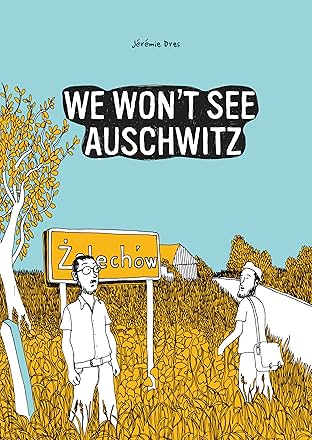 We Won't See Auschwitz
