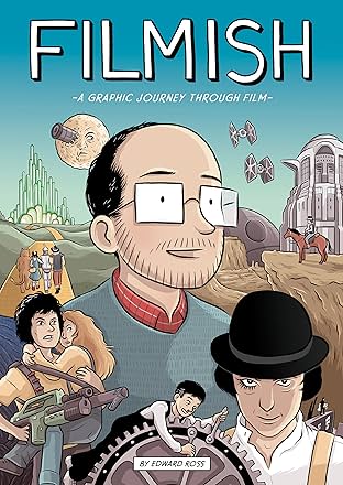 Filmish: A Graphic Journey Through Film