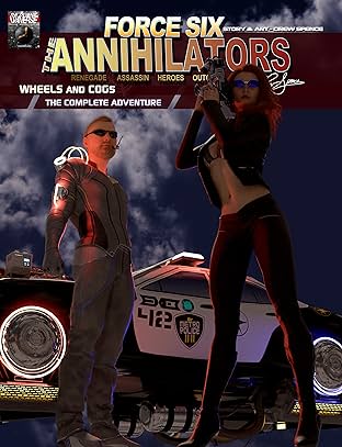 Force Six, The Annihilators: Wheels and Cogs The Complete Adventure