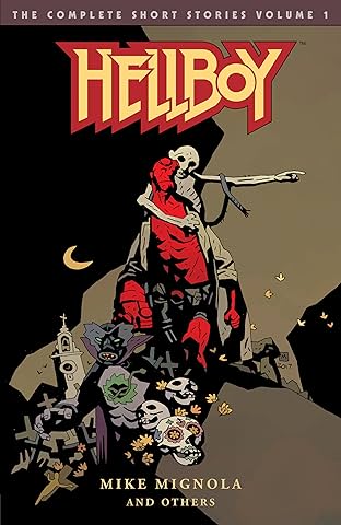 Hellboy: The Complete Short Stories Vol. 1