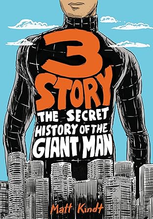 3 Story: The Secret History of the Giant Man (Expanded Edition)