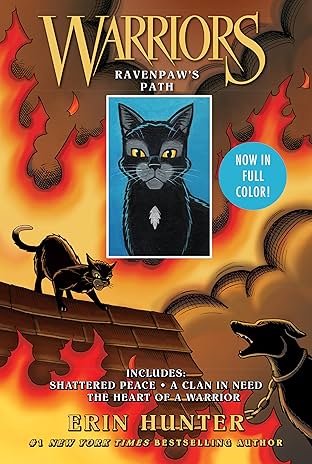 Warriors: Ravenpaw's Path: Shattered Peace, A Clan in Need, The Heart of a Warrior