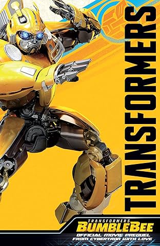Transformers: Bumblebee Movie Prequel: From Cybertron with Love