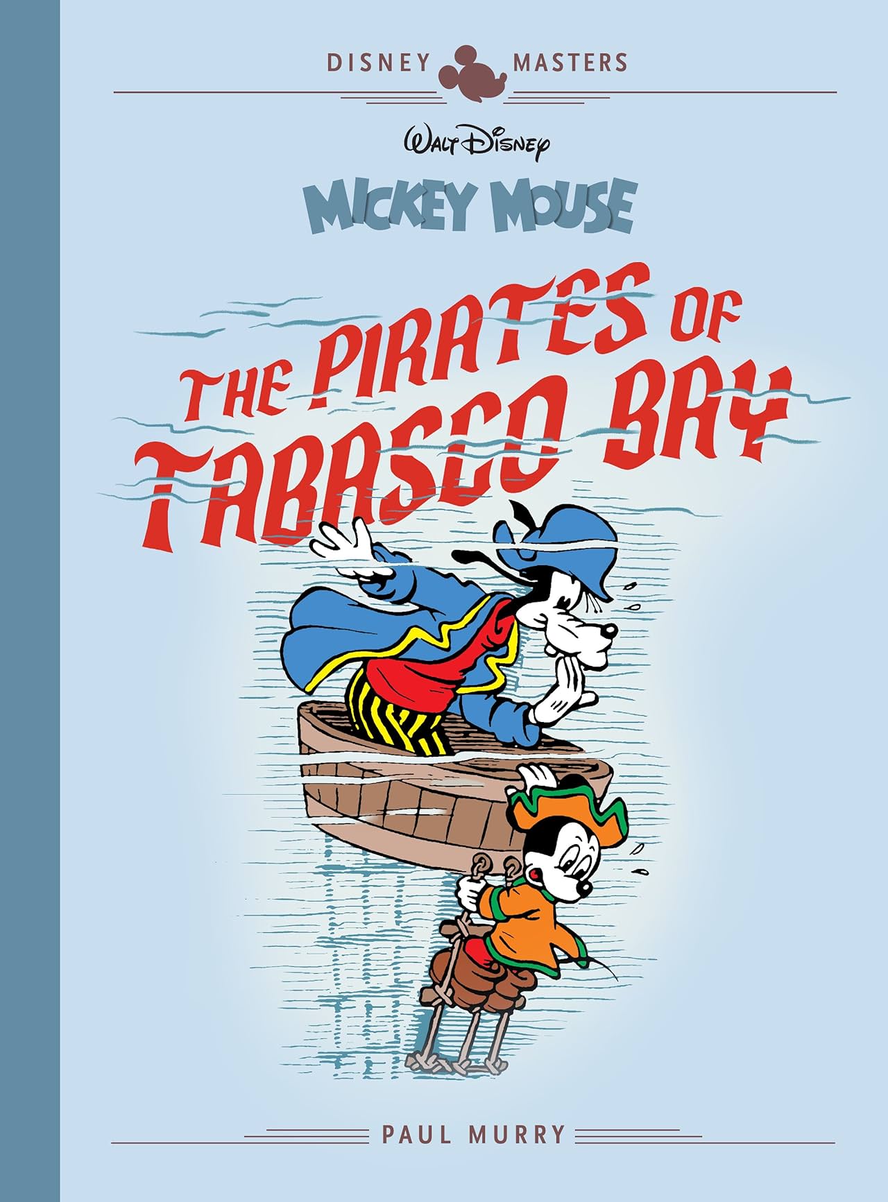 Disney Masters Vol. 7: Mickey Mouse: The Pirates of Tabasco Bay