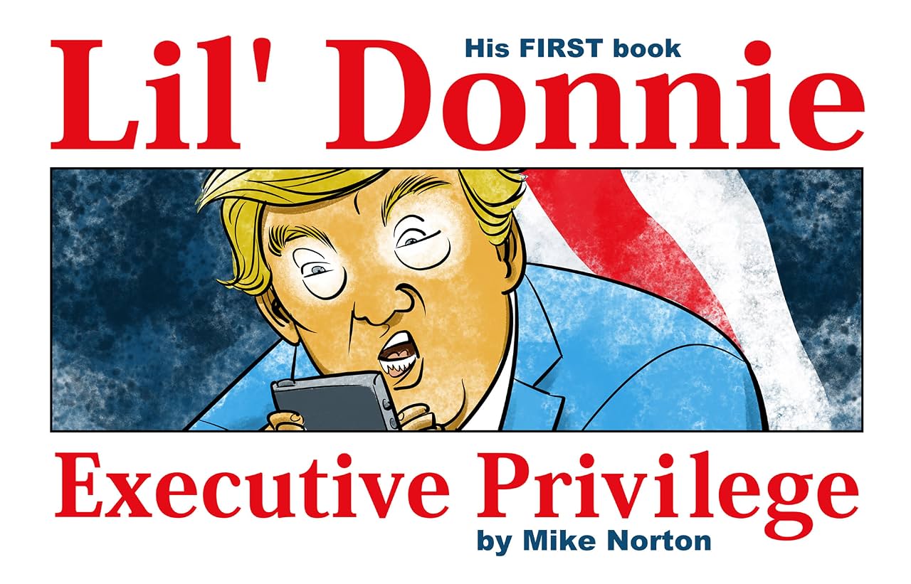 Lil' Donnie Tome 1: Executive Privilege Lil' Donnie Tome 1: Executive Privilege