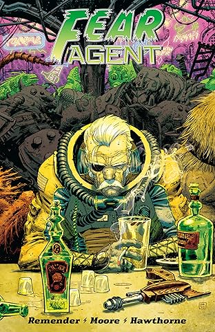 Fear Agent: Final Edition Vol. 3