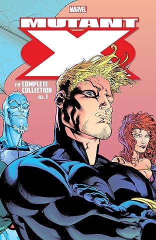 Mutant X: The Complete Collection Vol. 1
