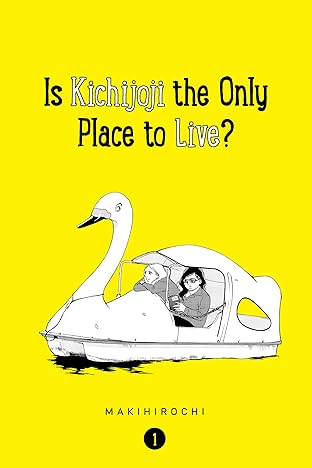 Is Kichijoji the Only Place to Live? Vol. 1