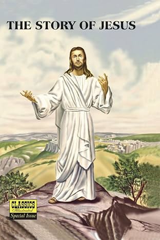 Classics Illustrated Special Issue #129A: Story of Jesus