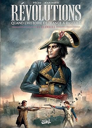 Révolutions - Quand l'Histoire de France a basculé Vol. 1: 18 Brumaire