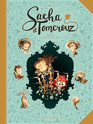 Sacha et Tomcrouz Vol. 2: La Cour du Roi