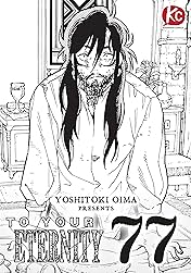 To Your Eternity #77