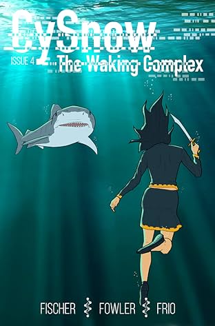 CySnow: The Waking Complex #4