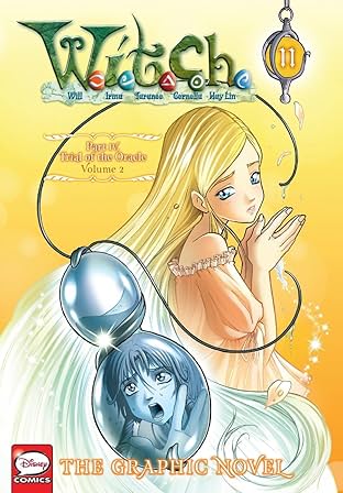 W.I.T.C.H.: The Graphic Novel, Part IV. Trial of the Oracle Vol. 11
