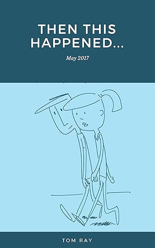 Then This Happened... #1