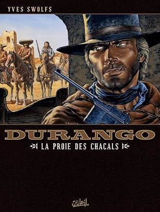 Durango Vol. 10: La proie des chacals