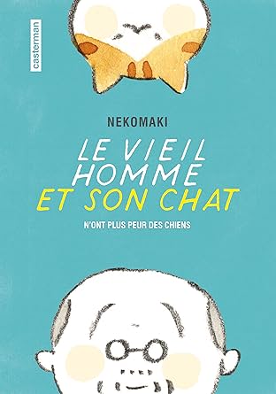 Le vieil homme et son chat Vol. 1: n'ont plus peur des chiens