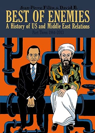 Best of Enemies Vol. 3: A History of US and Middle East Relations (1984-2013)